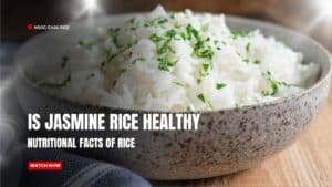 Is Jasmine Rice Healthy Nutritional Facts of Rice